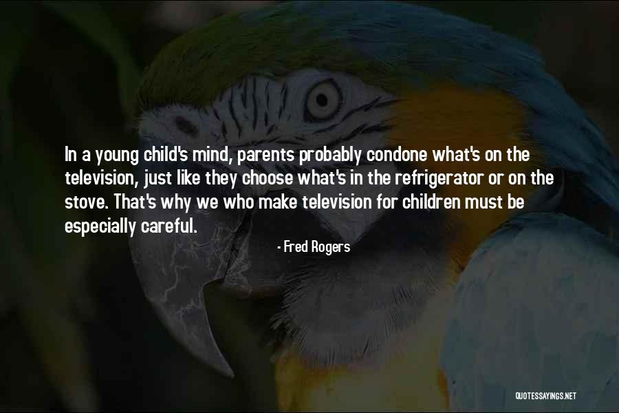 Children's Mind Quotes By Fred Rogers