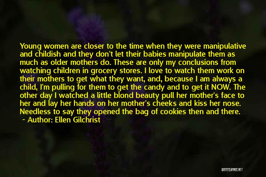 Children's Mothers Day Quotes By Ellen Gilchrist Children's Mothers Day Quotes By Ellen Gilchrist