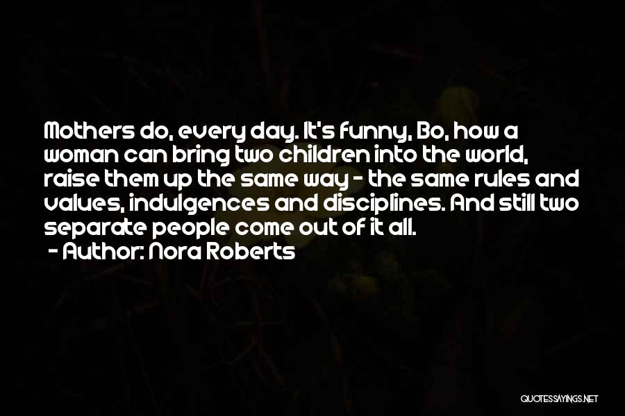 Children's Mothers Day Quotes By Nora Roberts