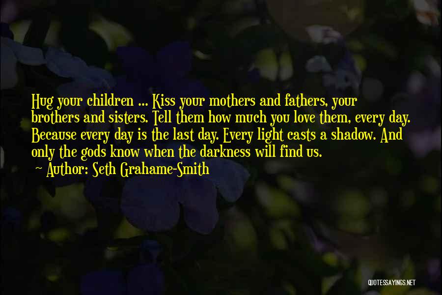 Children's Mothers Day Quotes By Seth Grahame-Smith