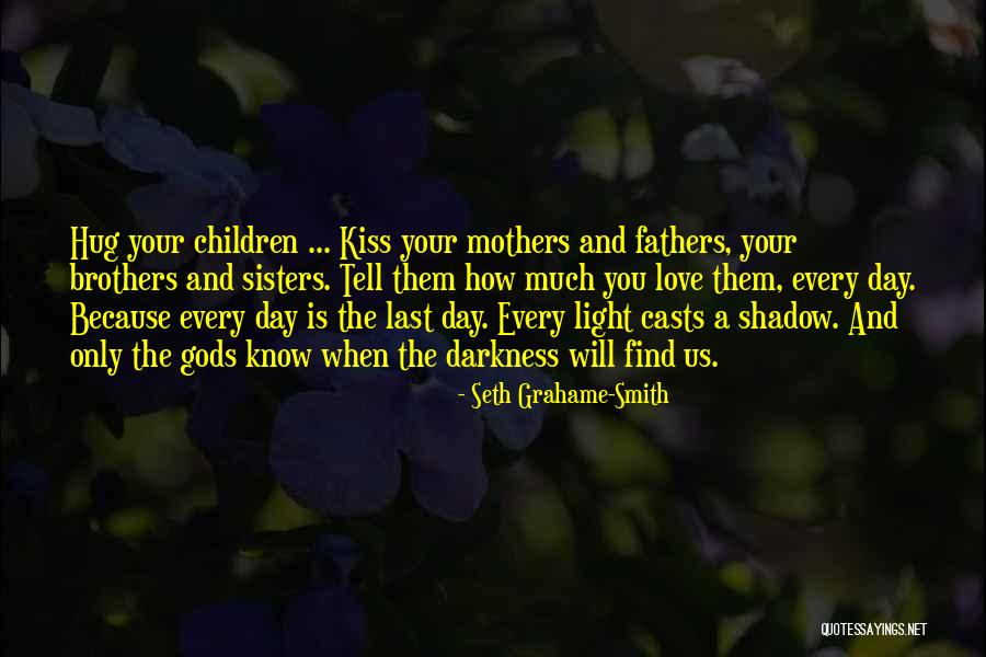 Children's Mothers Day Quotes By Seth Grahame-Smith