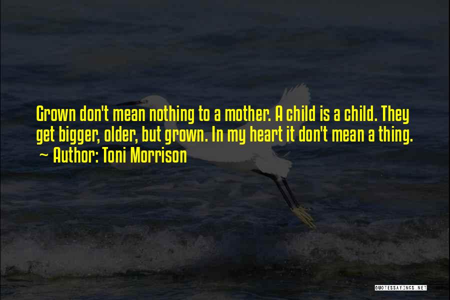 Children's Mothers Day Quotes By Toni Morrison