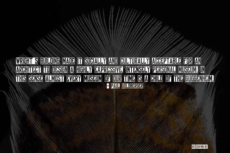 Children's Museums Quotes By Paul Goldberger Children's Museums Quotes By Paul Goldberger