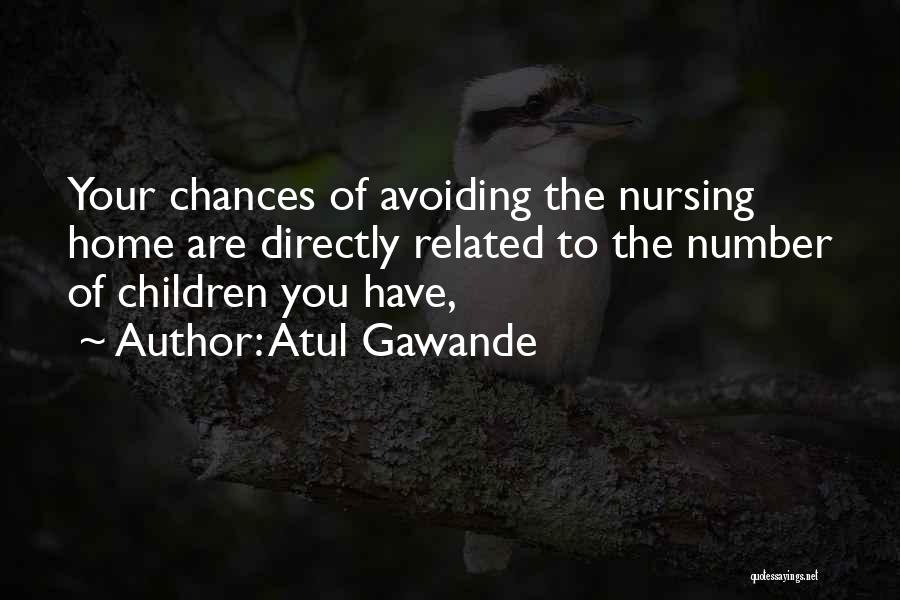 Children's Nursing Quotes By Atul Gawande