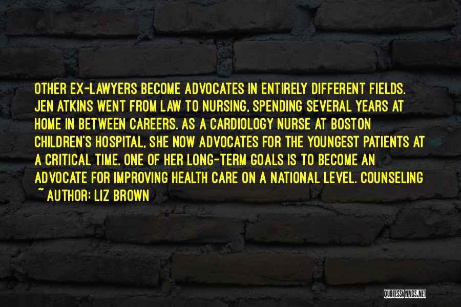 Children's Nursing Quotes By Liz Brown