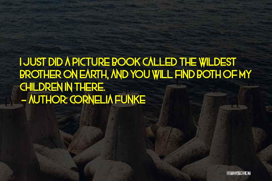 Children's Picture Book Quotes By Cornelia Funke