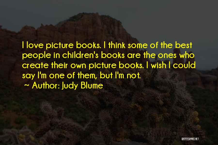 Children's Picture Book Quotes By Judy Blume