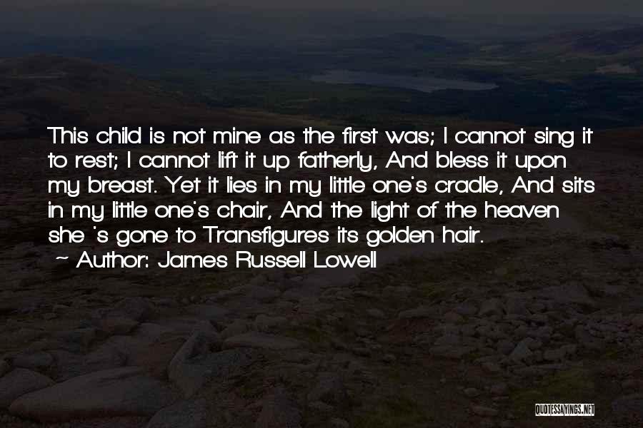 Children's Quotes By James Russell Lowell