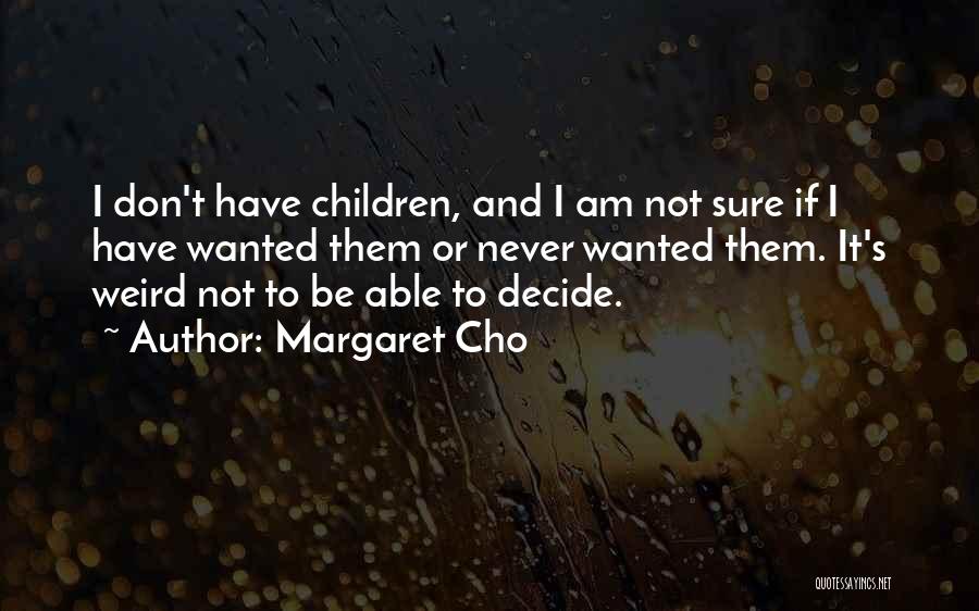 Children's Quotes By Margaret Cho