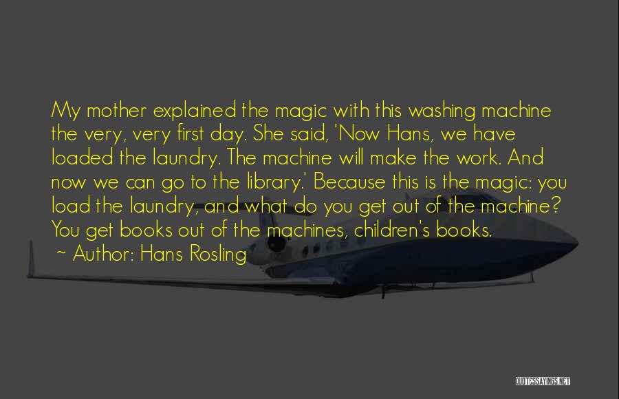 Children's Reading Quotes By Hans Rosling