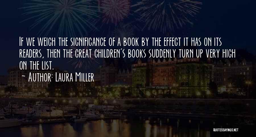 Children's Reading Quotes By Laura Miller