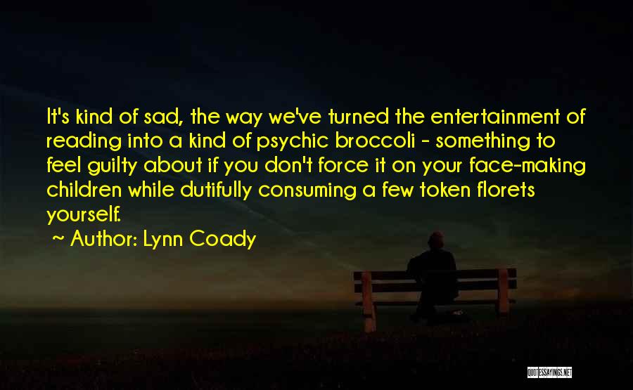 Children's Reading Quotes By Lynn Coady