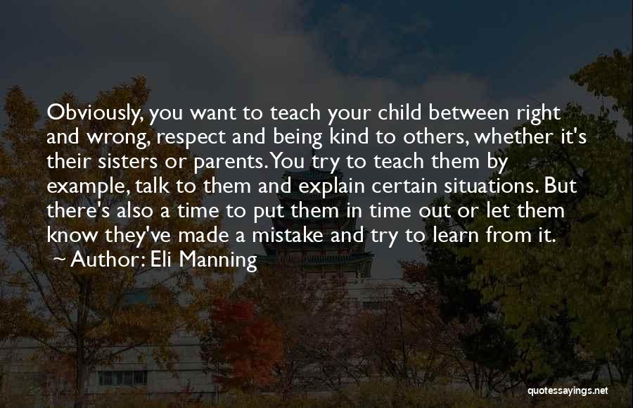 Children's Respect For Parents Quotes By Eli Manning