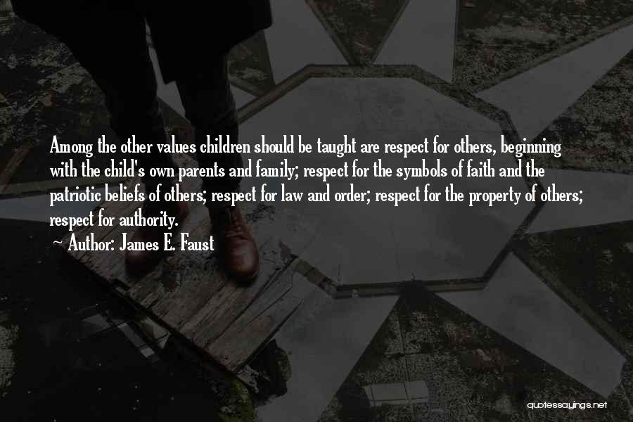 Children's Respect For Parents Quotes By James E. Faust