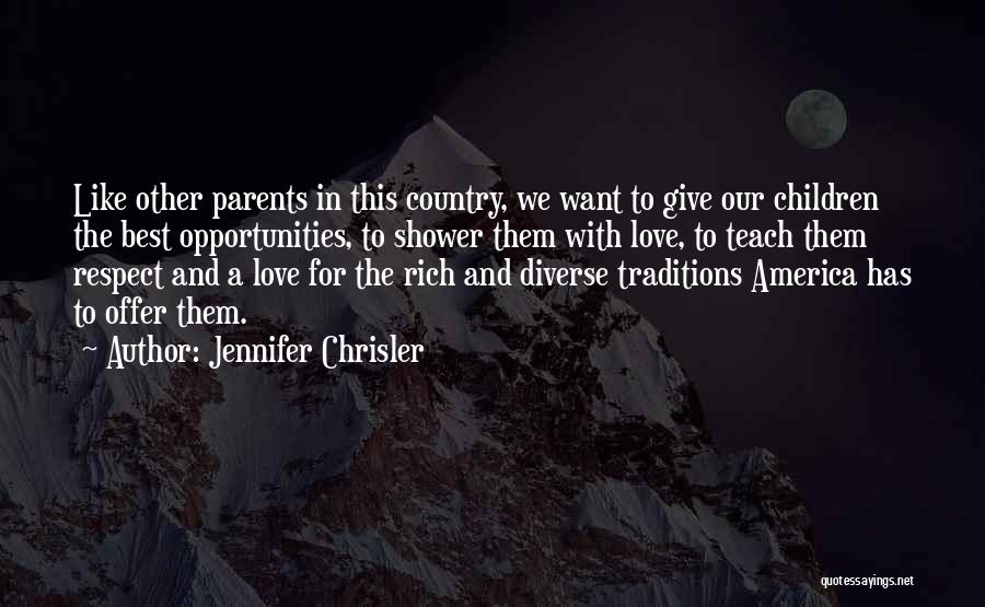 Children's Respect For Parents Quotes By Jennifer Chrisler