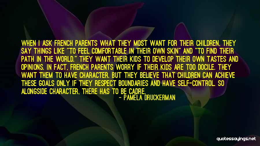 Children's Respect For Parents Quotes By Pamela Druckerman