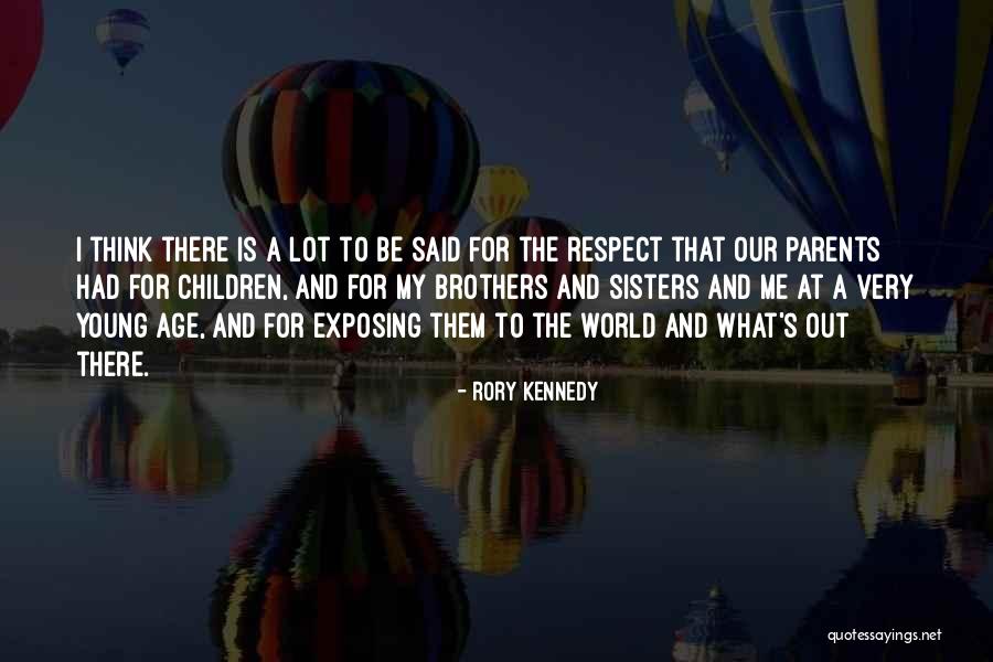 Children's Respect For Parents Quotes By Rory Kennedy Children's Respect For Parents Quotes By Rory Kennedy