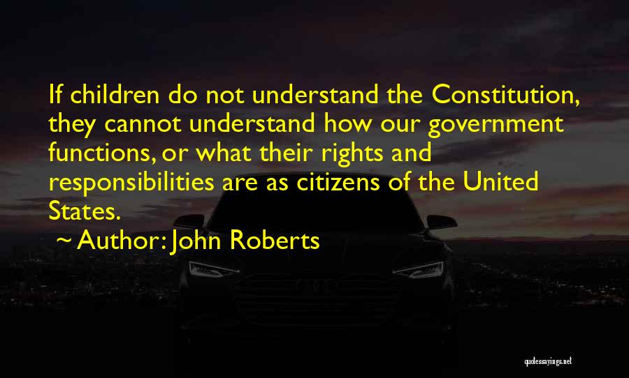 Children's Rights And Responsibilities Quotes By John Roberts