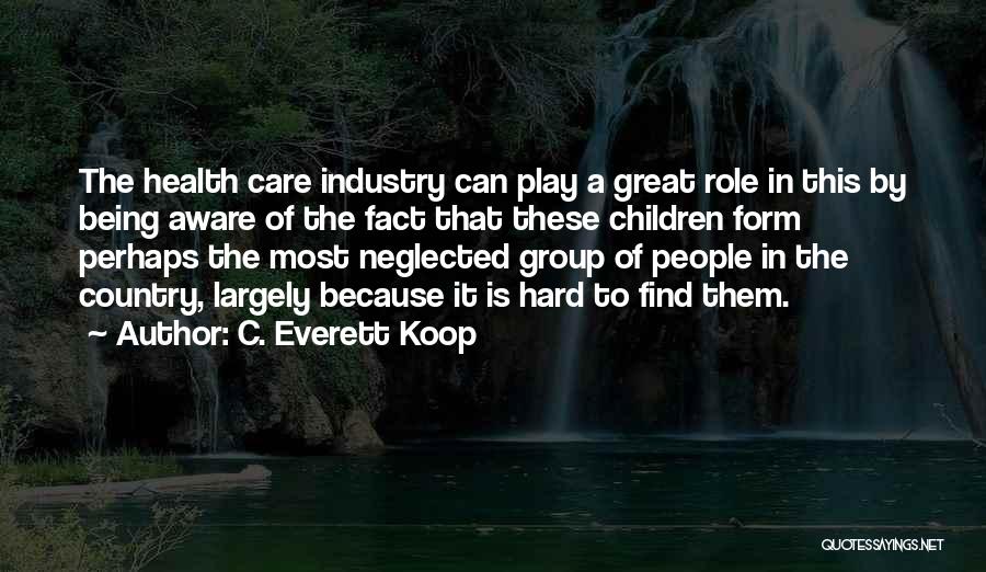Children's Role Play Quotes By C. Everett Koop
