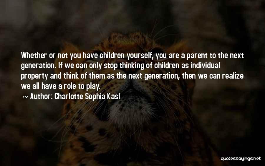 Children's Role Play Quotes By Charlotte Sophia Kasl