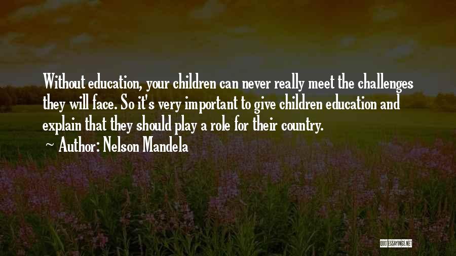 Children's Role Play Quotes By Nelson Mandela