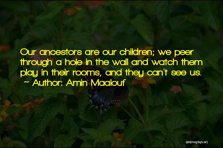 Children's Rooms Quotes By Amin Maalouf