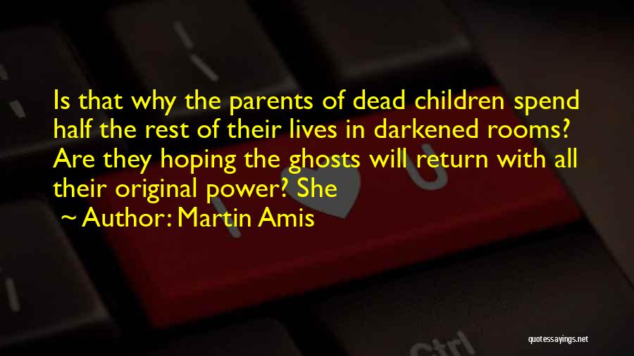 Children's Rooms Quotes By Martin Amis