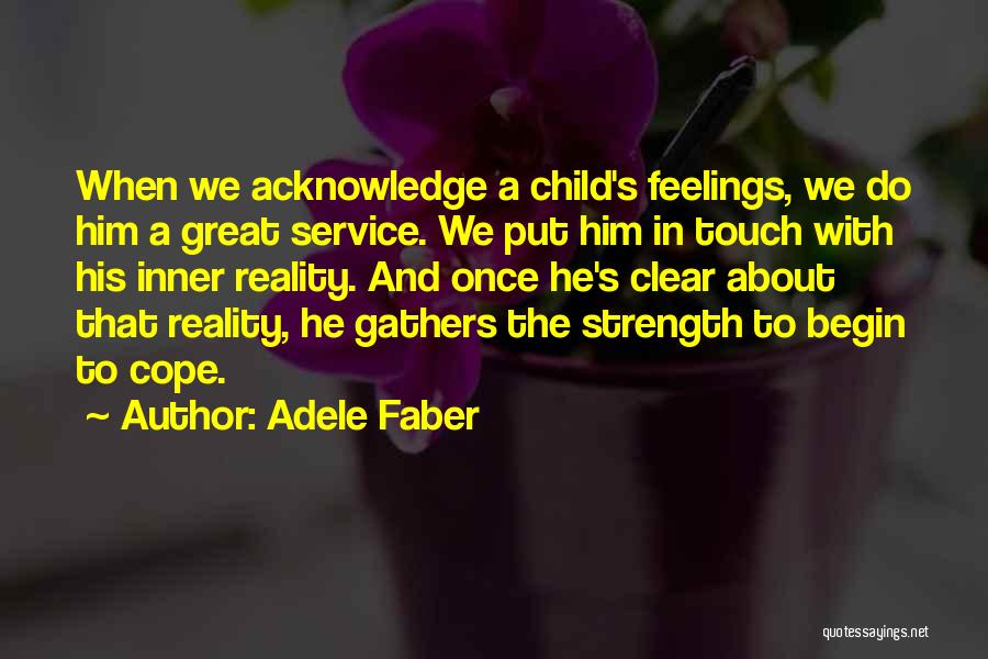 Children's Strength Quotes By Adele Faber