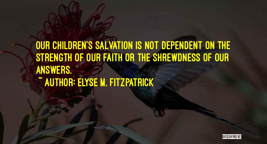 Children's Strength Quotes By Elyse M. Fitzpatrick