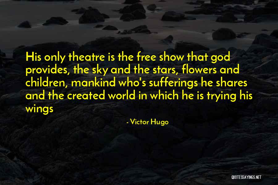 Children's Theatre Quotes By Victor Hugo