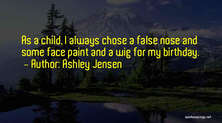 Child's Birthday Quotes By Ashley Jensen