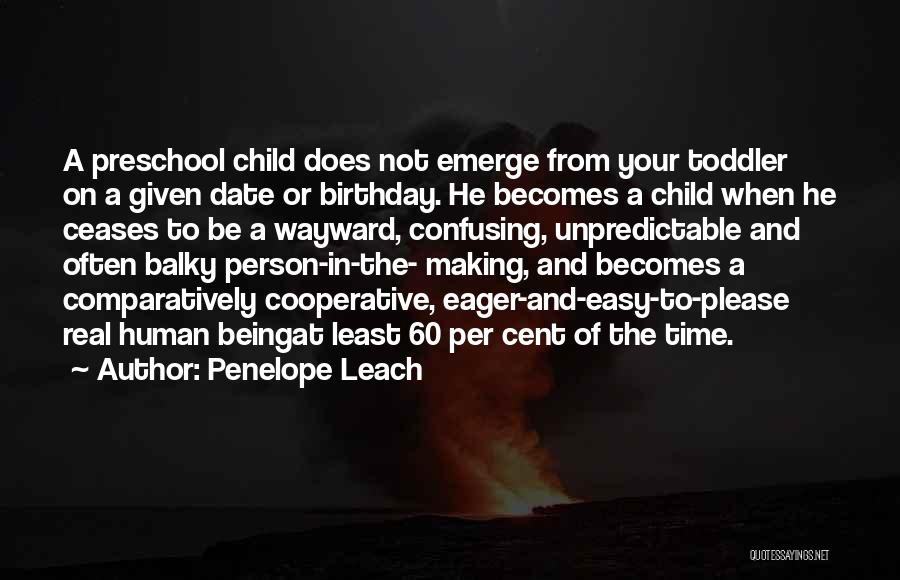 Child's Birthday Quotes By Penelope Leach