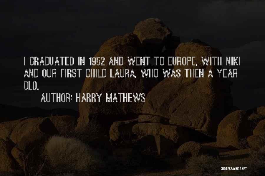 Child's First Year Quotes By Harry Mathews