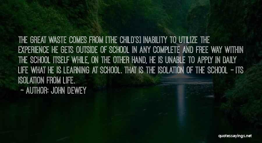 Child's Hands Quotes By John Dewey