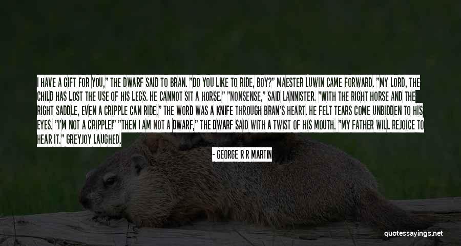 Child's Heart Quotes By George R R Martin