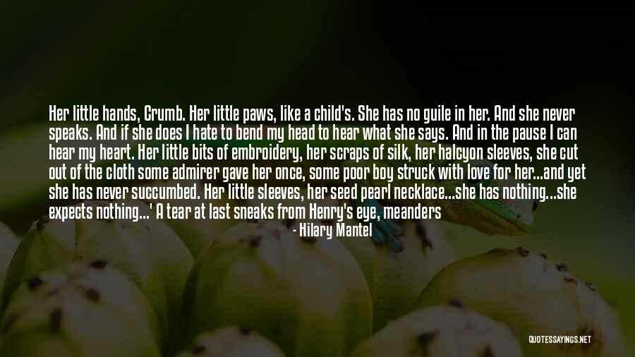 Child's Heart Quotes By Hilary Mantel