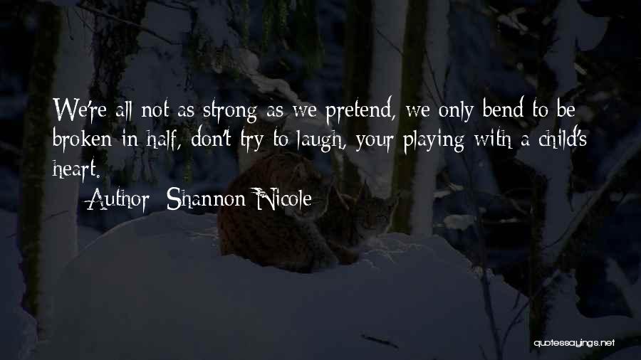 Child's Heart Quotes By Shannon Nicole