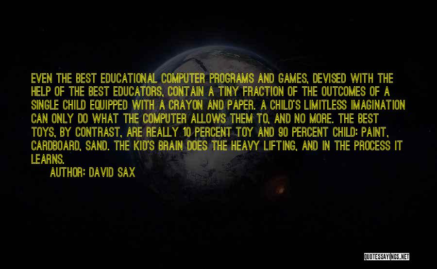 Child's Imagination Quotes By David Sax