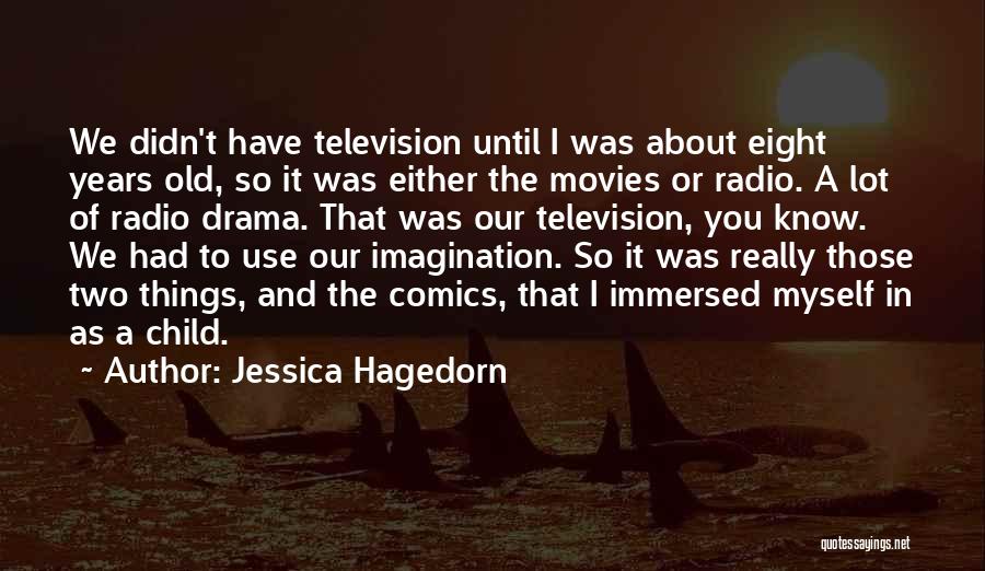 Child's Imagination Quotes By Jessica Hagedorn