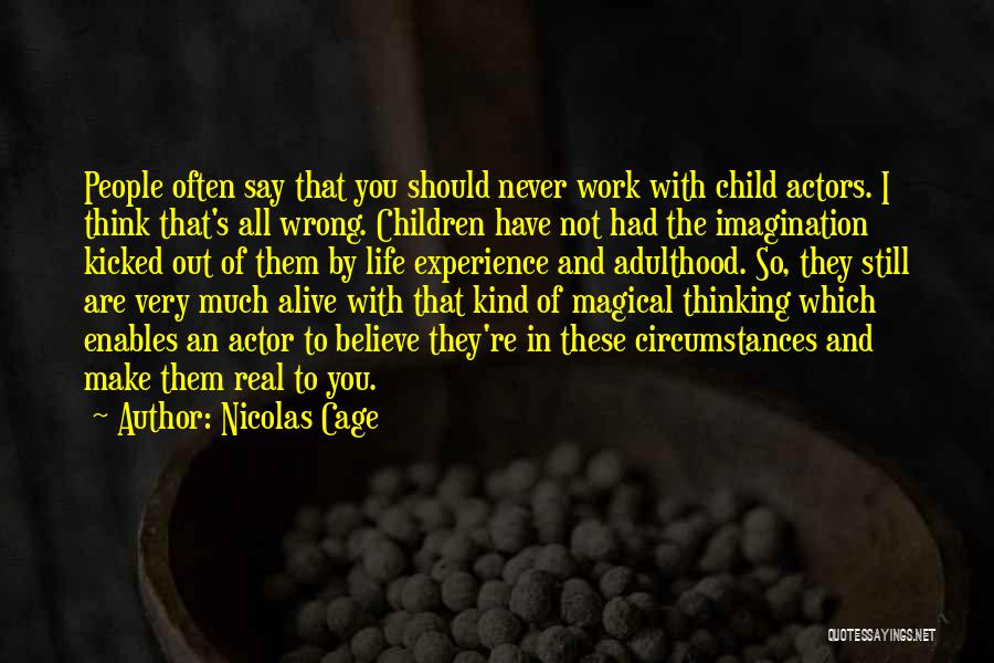 Child's Imagination Quotes By Nicolas Cage