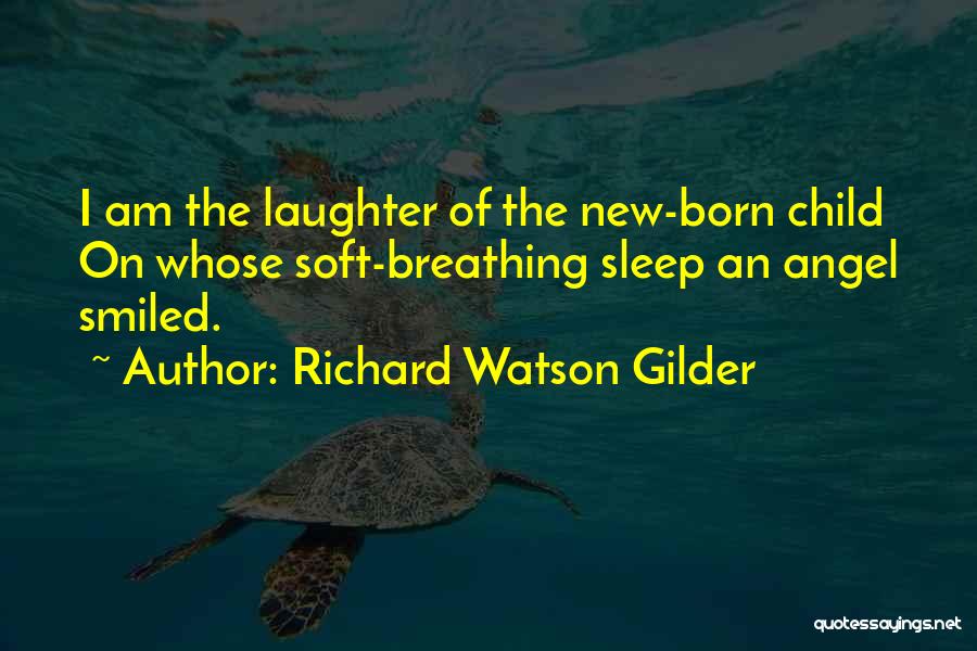 Child's Laughter Quotes By Richard Watson Gilder