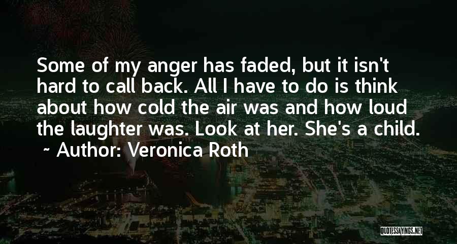 Child's Laughter Quotes By Veronica Roth