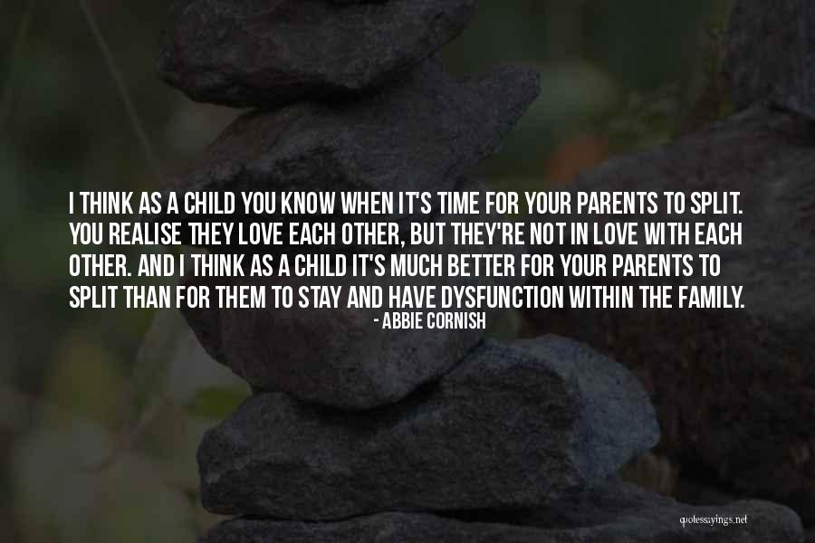 Child's Love For Parents Quotes By Abbie Cornish