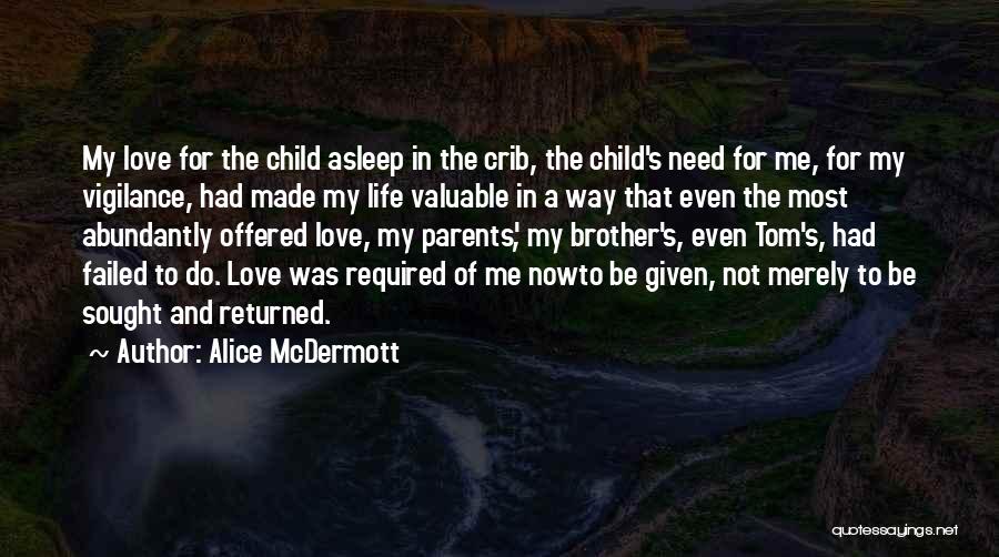 Child's Love For Parents Quotes By Alice McDermott