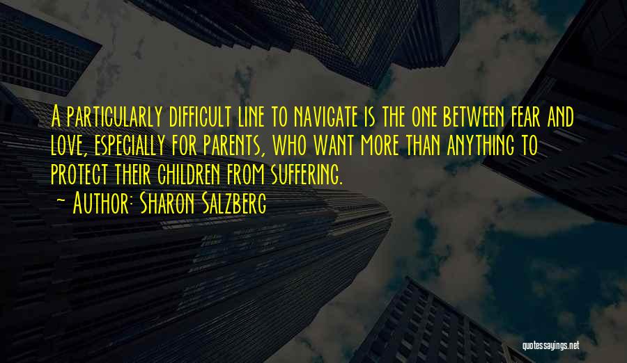 Child's Love For Parents Quotes By Sharon Salzberg Child's Love For Parents Quotes By Sharon Salzberg