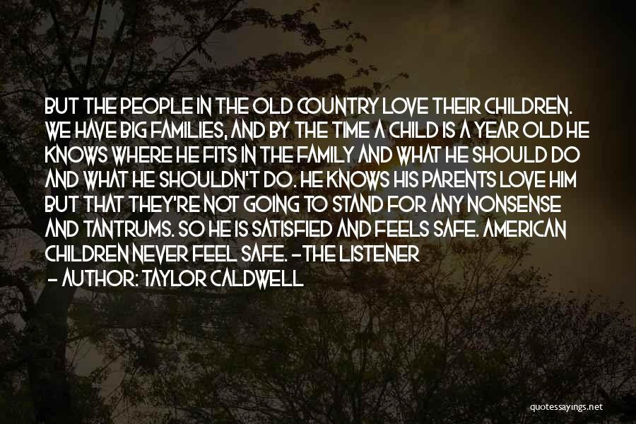 Child's Love For Parents Quotes By Taylor Caldwell