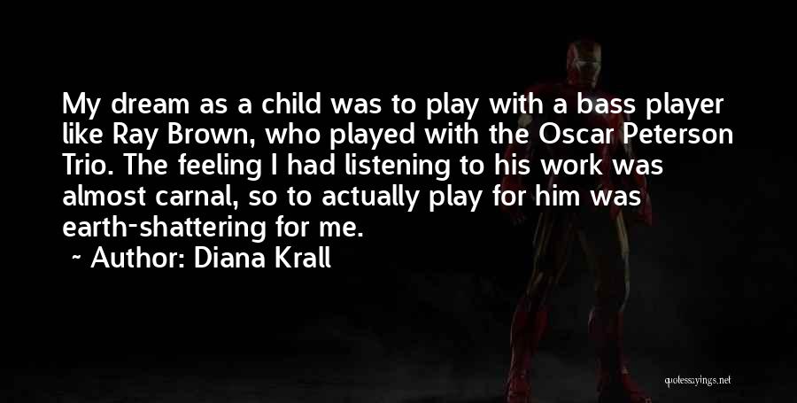 Child's Play 3 Quotes By Diana Krall