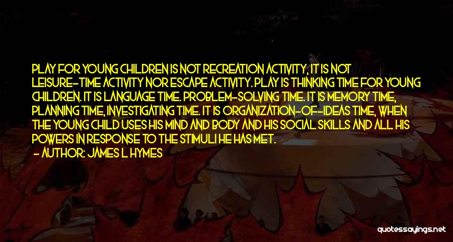 Child's Play 3 Quotes By James L Hymes