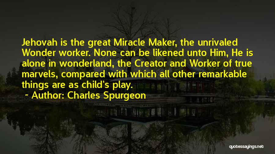 Child's Play Quotes By Charles Spurgeon