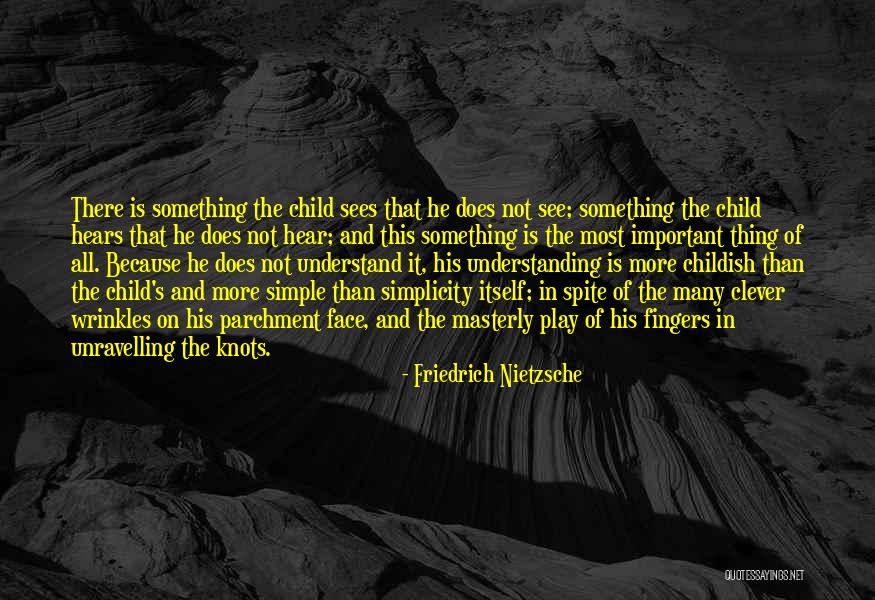 Child's Play Quotes By Friedrich Nietzsche Child's Play Quotes By Friedrich Nietzsche